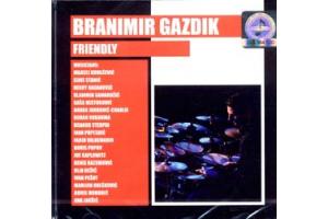 BRANIMIR GAZDIK - Friendly, Album 2008 (CD)